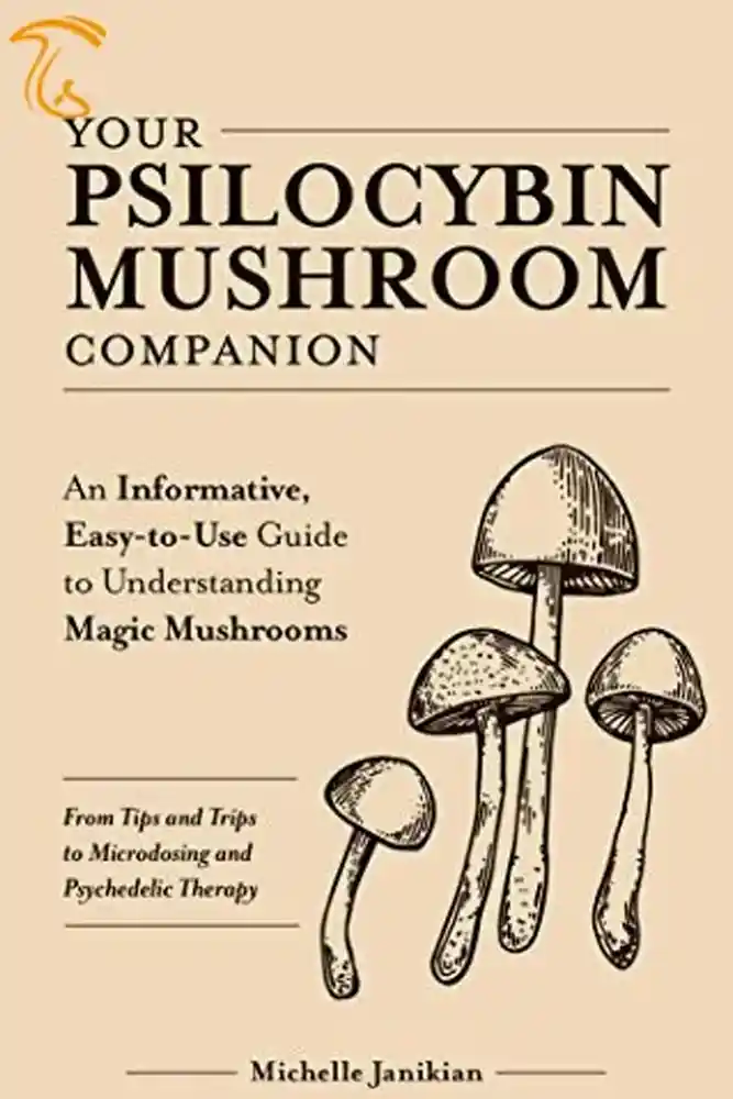 کتاب Your Psilocybin Mushroom Companion بهترین کتاب های قارچ سال 2023