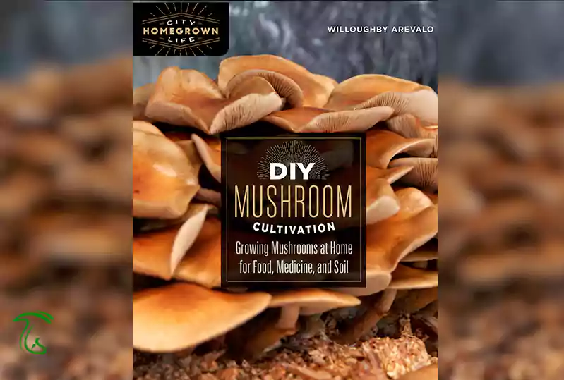 جلد کتاب DIY Mushroom Cultivation نوشته ویلوبی آروالو