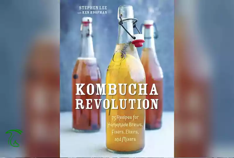 جلد کتاب کامبوچا Kombucha Revolution نوشته Stephen Lee و Ken Koopman برای آموزش تهیه نوشیدنی تخمیری