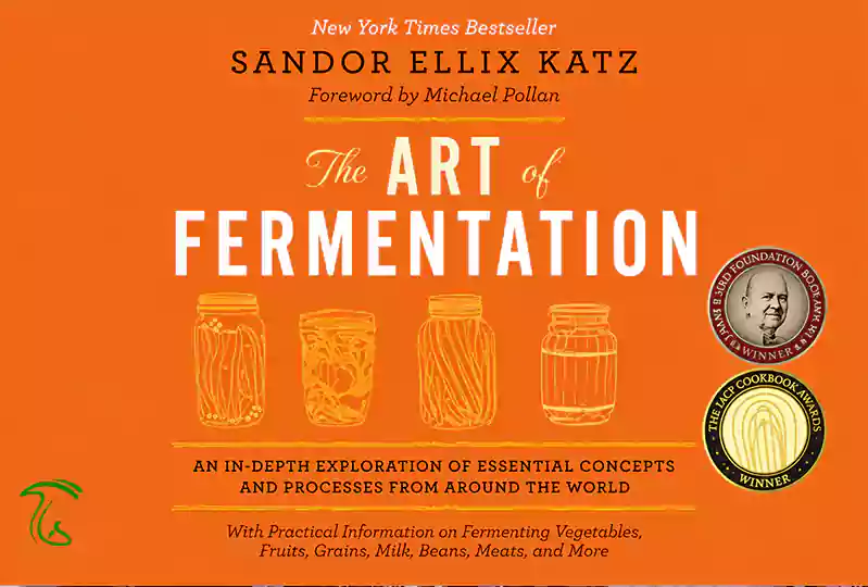 جلد کتاب The Art of Fermentation نوشته Sandor Ellix Katz درباره اصول تخمیر کامبوچا و دیگر مواد غذایی